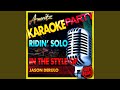 Ridin' Solo (In the Style of Jason Derulo) (Karaoke Version)