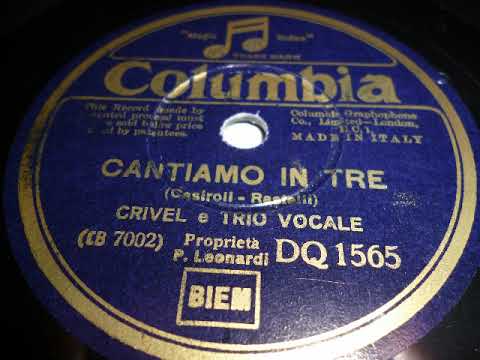 Fernando Crivel, Trio Vocale, Cantiamo in tre, Milano, 1935