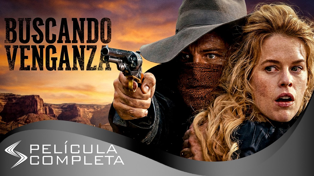 Buscando Venganza (2017) · Películas En Español