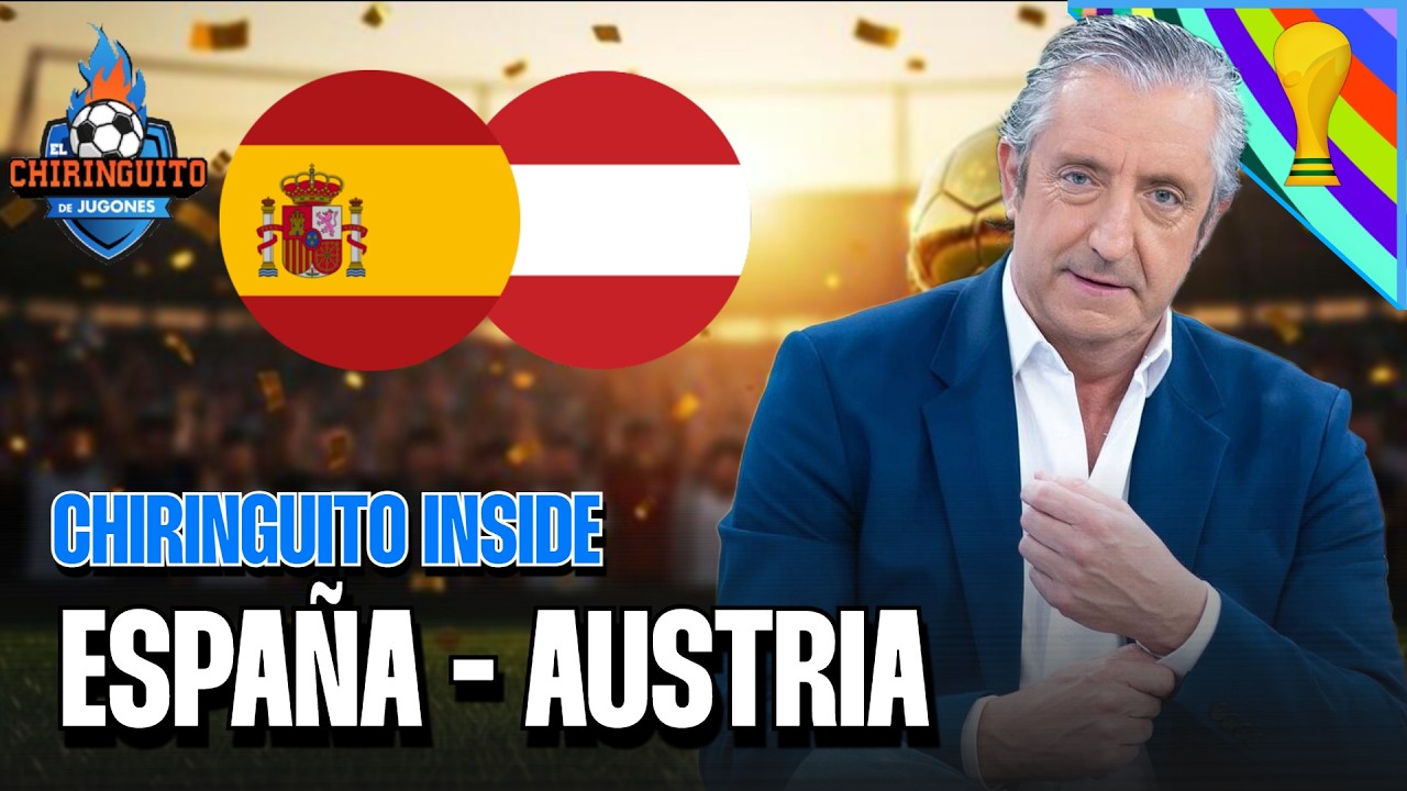 ESPAÑA - AUSTRIA | Dieciseisavos del MUNDIAL 2026 | Chiringuito Inside
