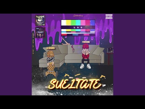 SUELTATE (feat. FERRVGAMO)