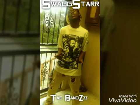 SwaggStarr Tae BandZzz-It's Ova Wit