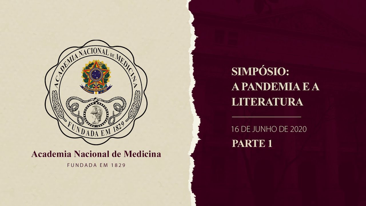 Simpósio A Pandemia e A Literatura – 16 de julho de 2020 [PARTE I]