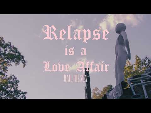 Hail The Sun  - "Relapse Is A Love Affair" (Official Music Video)