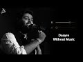 Daayre Without Music Vocals Only Arjit Singh Dilwale Now Vocals