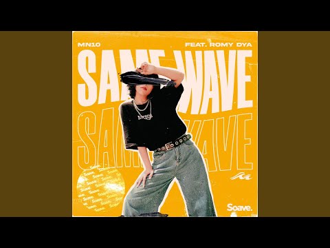 Same Wave (feat. Romy Dya)