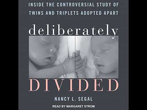 Deliberately Divided: Inside the Controversial Study of Twins and Triplets Adopted Apart