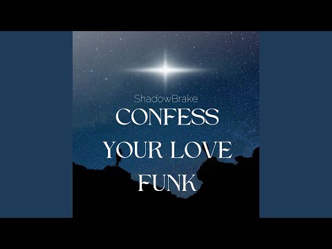 CONFESS YOUR LOVE FUNK (Remix)