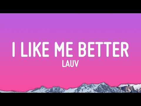 Lauv - I Like Me Better