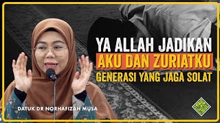 Download lagu Datuk Dr Ustazah Norhafizah Musa 2025. Ya Allah. Jadikan Aku dan Zuriatku Generasi yang JAGA SOLAT. mp3