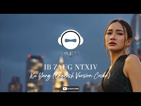 Ib Zaug Ntxiv (Once Again) - Xu Yang (Female English Version Cover)