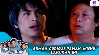 Download lagu ARMAN MULAI NGEH, PAMAN WISNU TERNYATA SIMPAN RAHASIA! | PUTRI YANG DITUKAR | EPS.185 (2/3) mp3