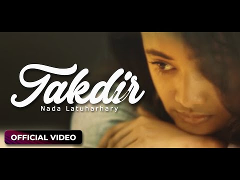 NADA LATUHARHARY - Takdir (Official Music Video)