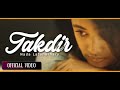 NADA LATUHARHARY - Takdir (Official Music Video)