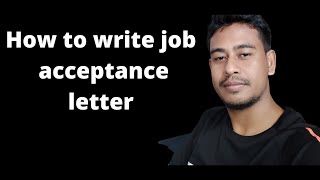 How to write  acceptance letter in against of offer of appointment