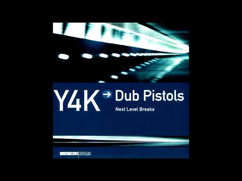 Y4K - 04 - Dub Pistols - Next Level Breaks