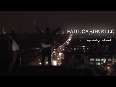 Paul Cargnello - Squeaky Wheel (Official Video)