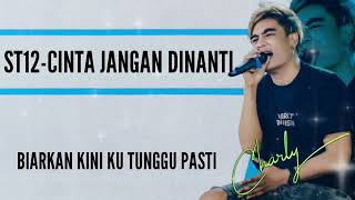 Download lagu ST12-CINTA JANGAN DINANTI (Lyric)| LAGU NOSTALGIA SETIAKU mp3