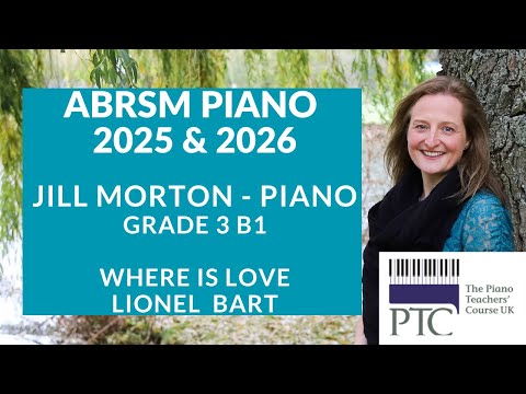 Where is love? - Lionel Bart, ABRSM Grade 3 2025 & 2026 B1, Jill Morton - piano
