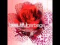 Garbage ~ Breaking up the girl (Beautiful Garbage) HQ