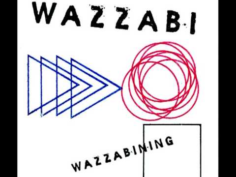 Wazzabi - Wazzabining - Complete album
