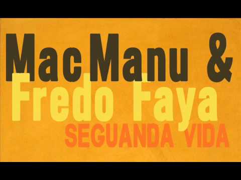 MACMANU & FREDO FAYA - Seguanda Vida