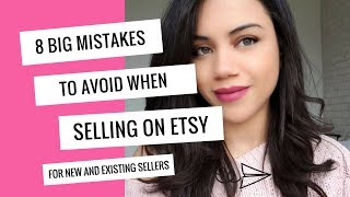 8 Big Mistakes To Avoid When Selling On Etsy | Make Money On Etsy // Evaknows