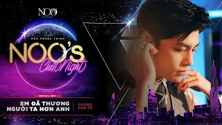 Em Đã Thương Người Ta Hơn Anh | NOO PHƯỚC THỊNH | Live @ Noo's Chill Night EP.01
