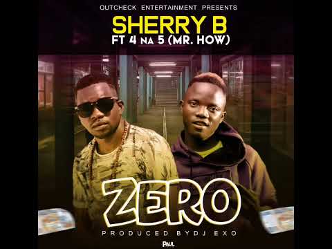 Sherry-B-ft-4-na-5-Mr-How-Zero-Prod-By-Pro-Exo