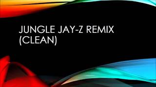 Jungle (remix)[clean]- X Ambassadors, Jamie N Commons, Jay-Z