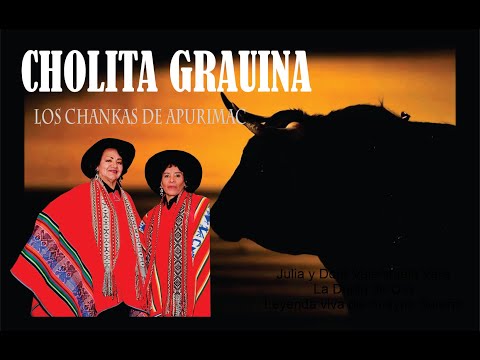 Los Chankas de Apurimac - Cholita Grauina