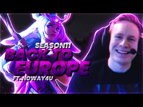 Back to EU in Season 11 with NoWay4u! | Broxah Lillia