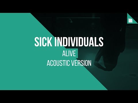 SICK INDIVIDUALS - Alive (Acoustic Version)