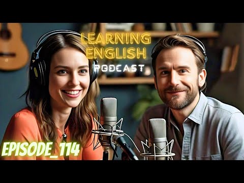 English Learning Podcast Conversation Episode 114 | Podcast English | Improve your English speaking