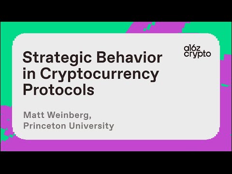 Strategic Behavior in Cryptocurrency Protocols with Matt Weinberg | a16z crypto research talks