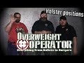 Best Holsters and Positions? - Overweight Operator #FatManFriday