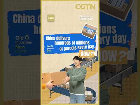 Old Industries New Growth Ep. 3: How does China process hundreds of millions of parcels daily?