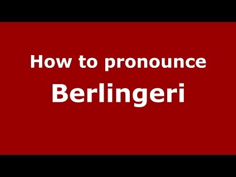 How to pronounce Berlingeri (Italian/Italy) - PronounceNames.com