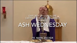 Ash Wednesday Mass|February 17, 2021| Fr. Mark Zacker