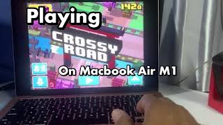 Playing Crossy Road on Macbook Air M1