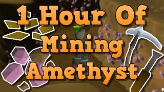 OSRS ULTIMATE Mining Amethyst Guide 2022- Everything You Need To Know About Mining Amethyst (1 Hour)