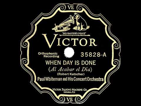 1927 HITS ARCHIVE: When Day Is Done - Paul Whiteman