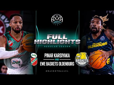 Pinar Karsiyaka v EWE Baskets Oldenburg | Full Game Highlights | #BasketballCL 2023-24