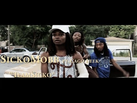 SickoMobb ft. Cago leek-TeamSicko [Official Video] Shot By @SlateHouse_