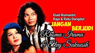Download lagu JANGAN BERJUDI - Rhoma Irama feat Elvy Sukaesi - OM Purnama - Musik video lirik mp3