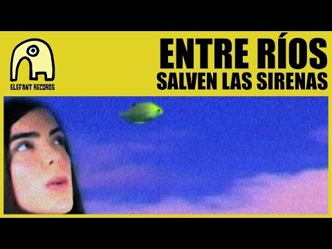ENTRE RÍOS - Salven Las Sirenas [Official]