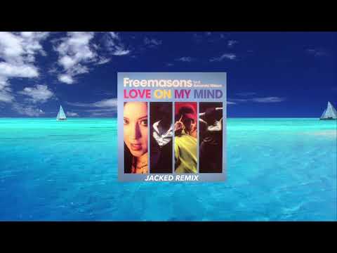 Freemasons ft. Amanda Wilson - Love On My Mind (Jacked Remix)