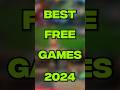The BEST Free Games To Play In 2024