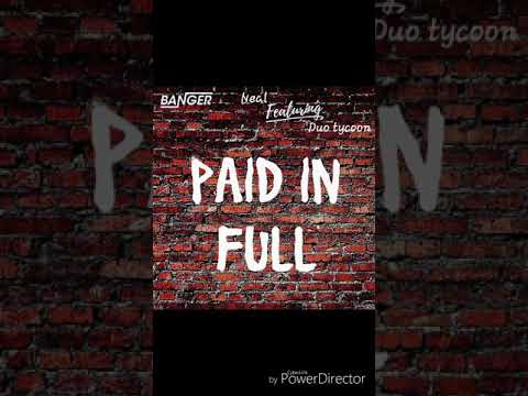Paid in full - Neal ft Duo tycoon mixnmastered