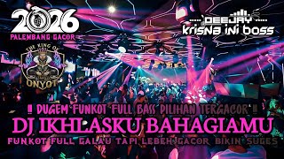 Download lagu DUGEM FUNKOT FULL BASS PILIHAN TERGACOR‼️DJ IKHLASKU BAHAGIAMU X FUNKOT FULL GALAU TAPI LEBEH GACOR mp3